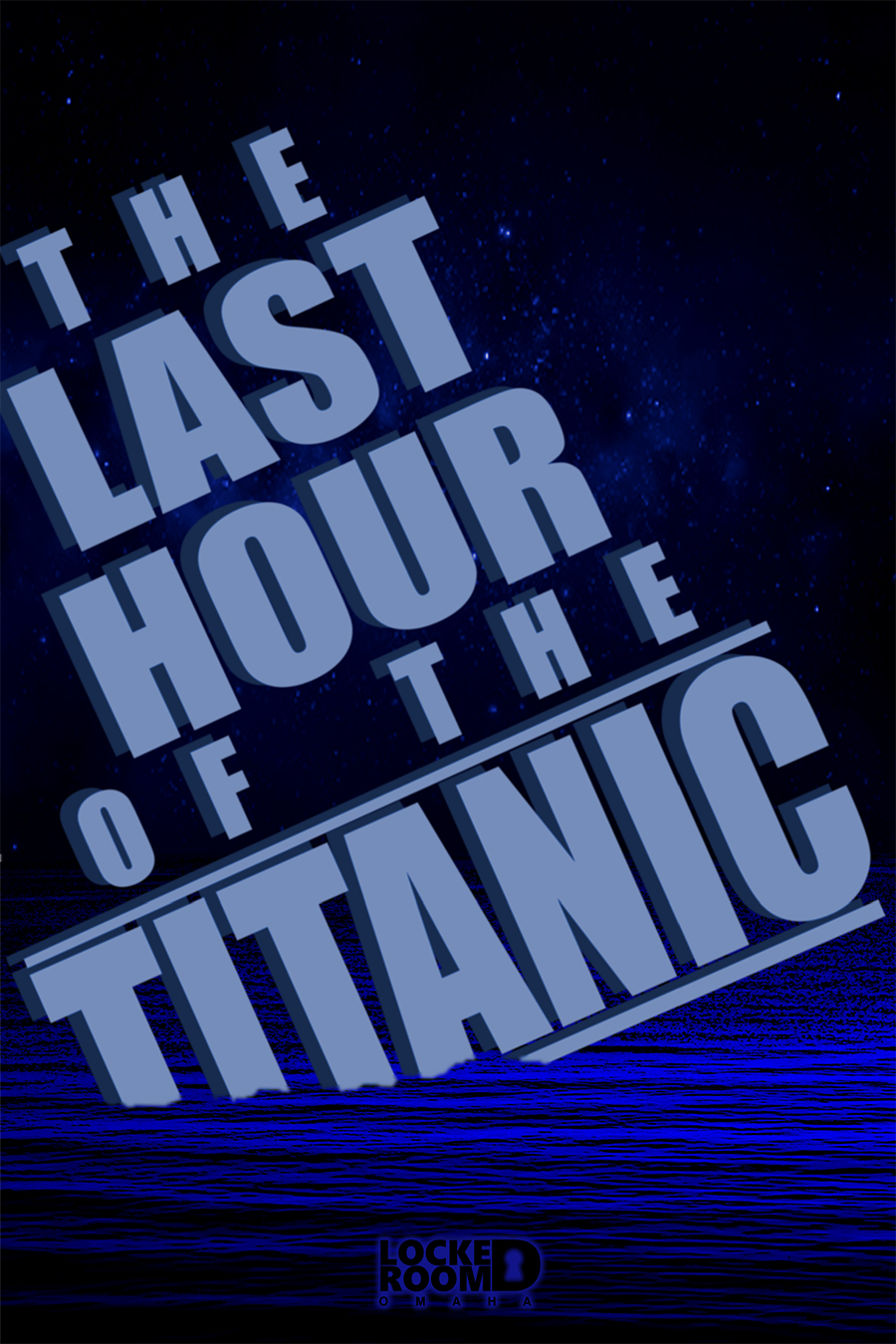 Poster of Locked Room Omaha's escape room: The Last Hour of the Titanic